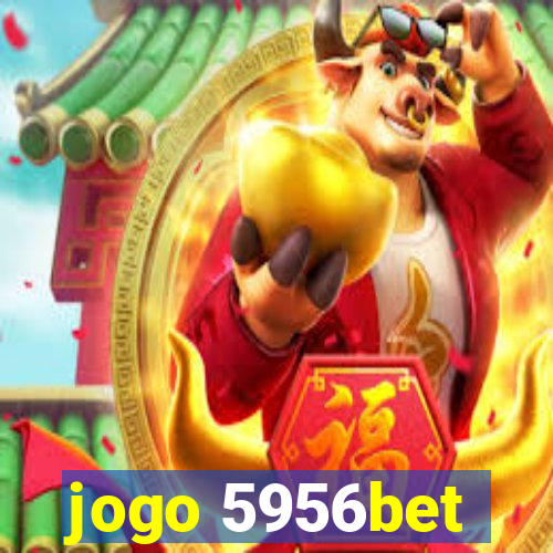 jogo 5956bet